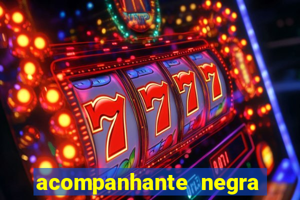 acompanhante negra sao paulo